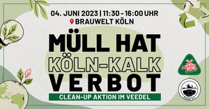 Müll hat Köln-Kalk Verbot! Clean-Up Aktion im Veedel