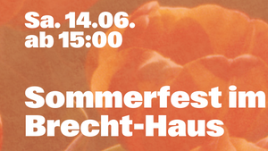 Sommerfest im Brecht-Haus!