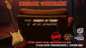 Indierock Wohnzimmer mit Morgen in Farbe & DJ Dr. Desaster