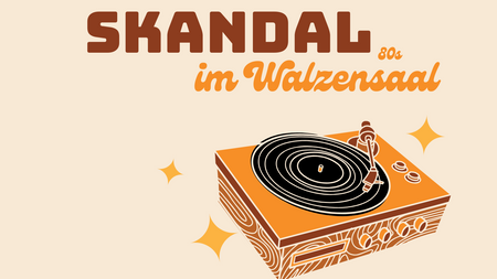 Skandal im Walzensaal – 80s mit Peter Roth