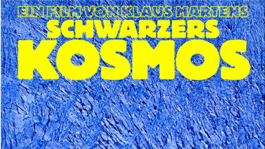 FILMPREMIERE: Dokumentarfilm "SCHWARZERS KOSMOS" mit Regiegespräch