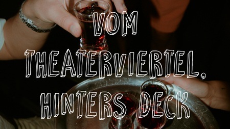 Vom Theaterviertel, hinters Deck