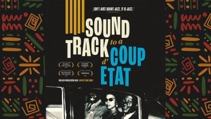 Theater am Olgaeck; Afrika Filmfestival - Soundtrack to a coup d’etat