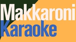 NIMM PLATZ - KARAOKE MIT DER MAKKARONI AKADEMIE