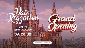 Dale Reggaeton Grand Opening x Noel Club Ulm / Sa 28.02.26