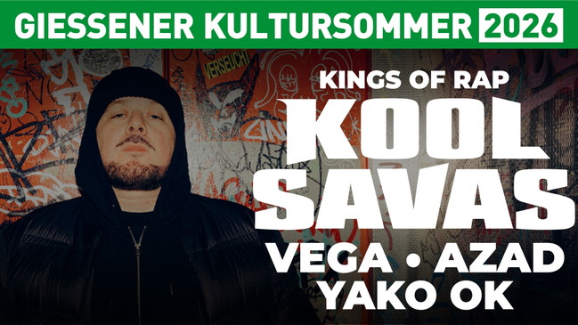 KOOL SAVAS mit VEGA, AZAD + YAKO OK - Gießener Kultursommer