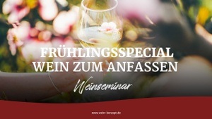 Frühlingsspecial - Wein zum Anfassen