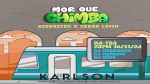 Mor Que Chimba , Karlson Club Frankfurt