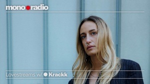 mono•radio: Lovestreams w/ Krackk