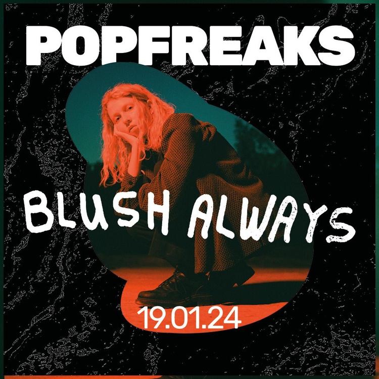 POP FREAKS: Blush Always
