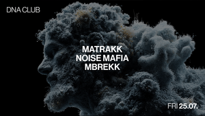 DNA w/ MATRAKK & NOISE MAFIA