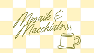 Mosaik & Macchiato x Frau Malerei