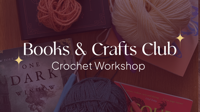 Books & Crafts Club – Crochet Workshop