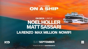 Bootshaus on a Ship IV pres. NOEL HOLLER / MATT SASSARI and more!