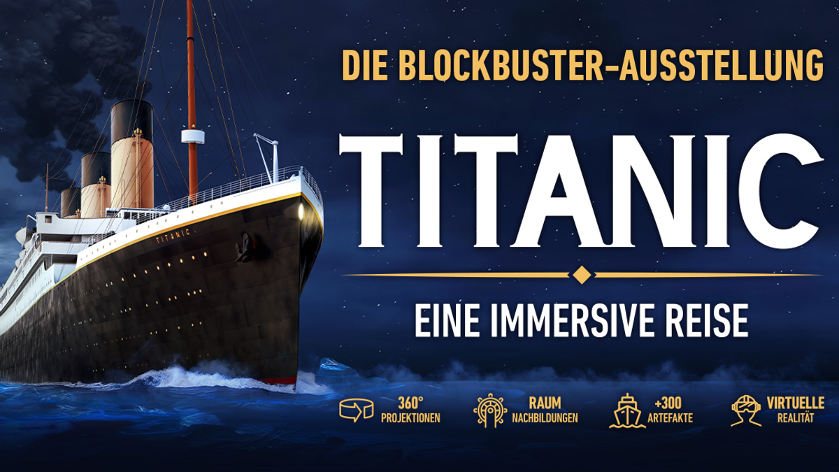 Titanic: Eine Immersive Reise