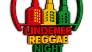 LINDENER REGGAE NIGHT 3RD EDITION