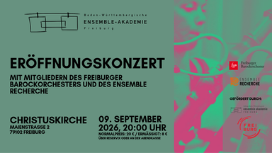 Ensemble-Akademie Freiburg Eröffnungskonzert 2026