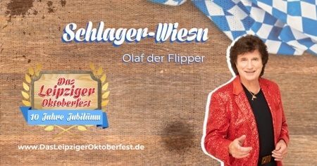 Schlager Wiesn mit Olaf der Flipper - Das Leipziger Oktoberfest 2024