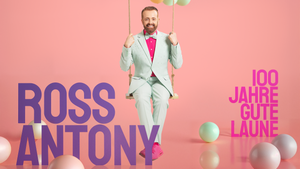 Ross Antony  | "100 JAHRE GUTE LAUNE" Solokonzert