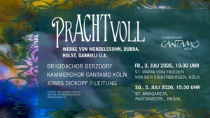 prACHTvoll - Chorkonzert mit Werken von Mendelssohn, Dubra, Holst, Gabrieli u.