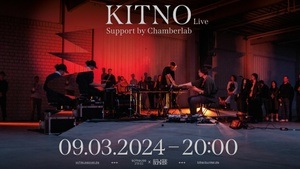 kitno. (live) & Chamberlab (live)