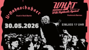 Mehrgenerationenpunk - Eastie Ro!s, Die Küchenspione, The U-Bahnschubser, WhaT! With Highheels againsT