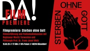 Filmpremiere: „Sterben ohne Gott“ – Filmvorführung und Podiumsdiskussion im UFA Palast Düsseldorf