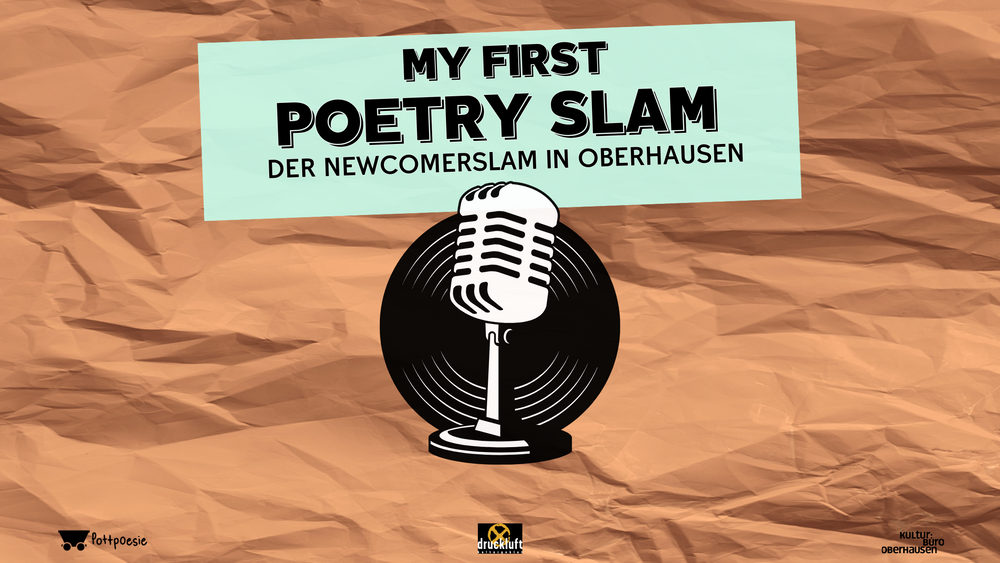 My First Poetry Slam - Der Newcomer Slam in Oberhausen