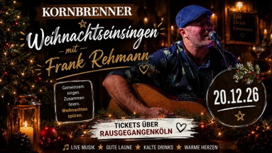 Weihnachtseinsingen im Kornbrenner mit Frank Rehmann