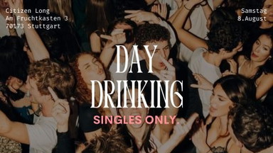 Stuttgart’s Biggest Summer Single Daydrinking 🍋🪩