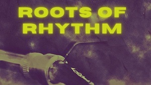 Roots of Rhythm
