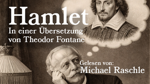 Hamlet: Fontanes Shakespeare-Lesung