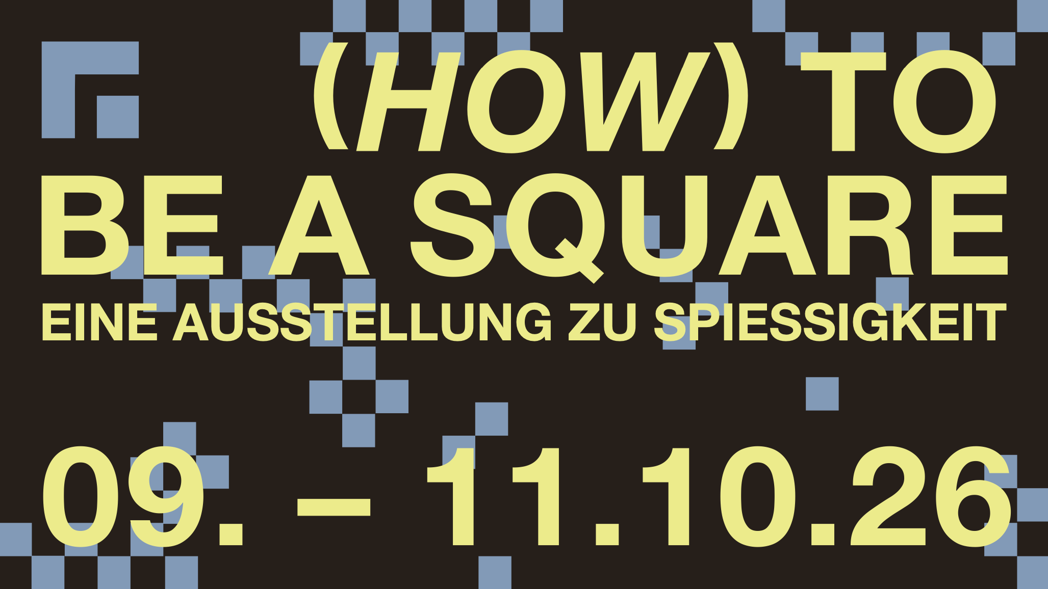 (HOW) TO BE A SQUARE – Eine Ausstellung zur Spießigkeit