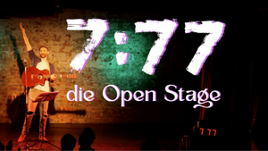 7:77 - Die Open Stage