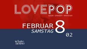 LOVEPOP im White Noise, Club & Bar | Februar