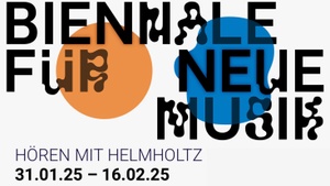 Eröffnungskonzert der BIENNALE: "Helmholtz und die Musik"