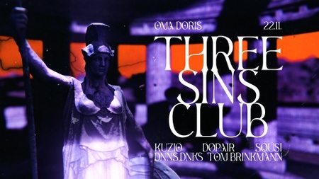 THREE SINS CLUB • Hardtechno / Industrial / Schranz • Oma Doris, Dortmund
