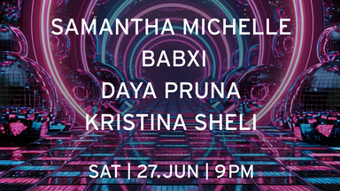 Woman of House: Samantha Michelle | Babxi | Kristina Sheli | Daya Pruna