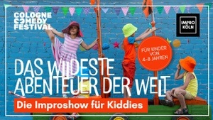 Das wildeste Abenteuer der Welt! Die Improshow für 4-8-jährige | Cologne Comedy Festival