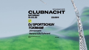 Schumacher Clubnacht w/ DJ SPORTSCHUH & TOXIMAMI