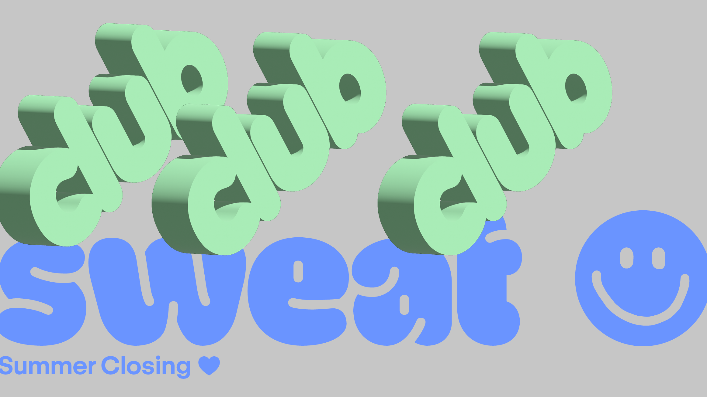 SWEAT SUMMER CLOSING