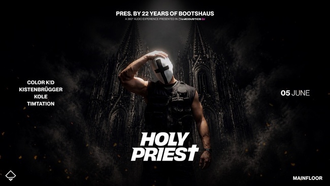HOLY PRIEST pres. by 22 Years of BOOTSHAUS