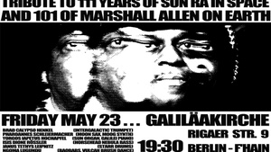 A TRIBUTE TO 111 YEARS OF SUN RA IN SPACE AND 101 OF MARSHALL ALLEN ON EARTH