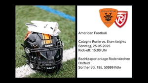 American Football: 25.05.25 Cologne Ronin vs. Elsen Knights