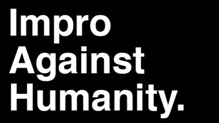 Impro Against Humanity