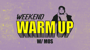 WEEKEND WARM UP W/ MOS | HIPHOP