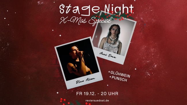 Stage Night X-MAS Special w/ BLUE ALIEN & Axxi Oma