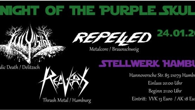 Night of the Purple Skull/ July15th, Repelled, Reavers