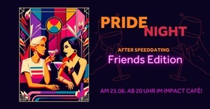 Pride Night - After Speeddating - Friends Edition