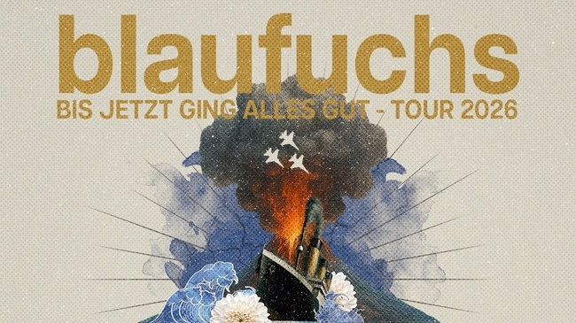 BLAUFUCHS + ANNES EX: Bis jetzt ging alles gut - Tour 2026